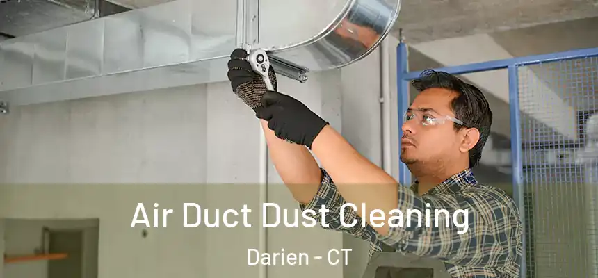  Air Duct Dust Cleaning Darien - CT