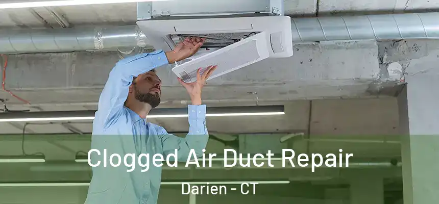  Clogged Air Duct Repair Darien - CT