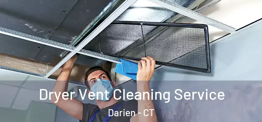  Dryer Vent Cleaning Service Darien - CT