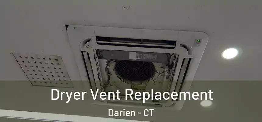 Dryer Vent Replacement Darien - CT