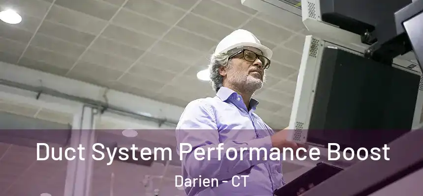  Duct System Performance Boost Darien - CT
