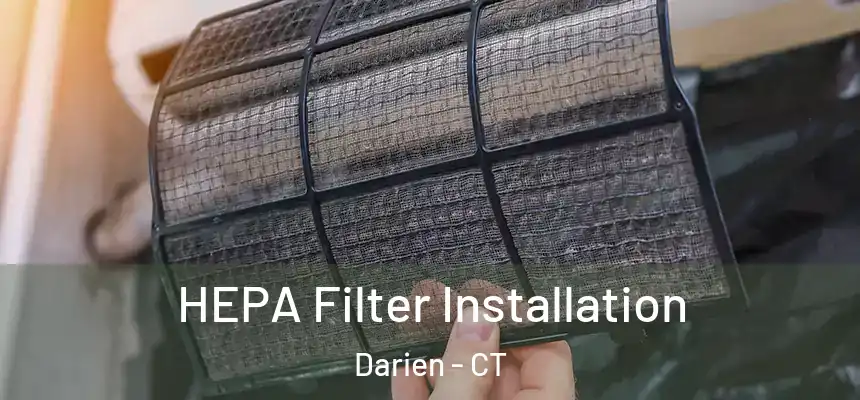  HEPA Filter Installation Darien - CT