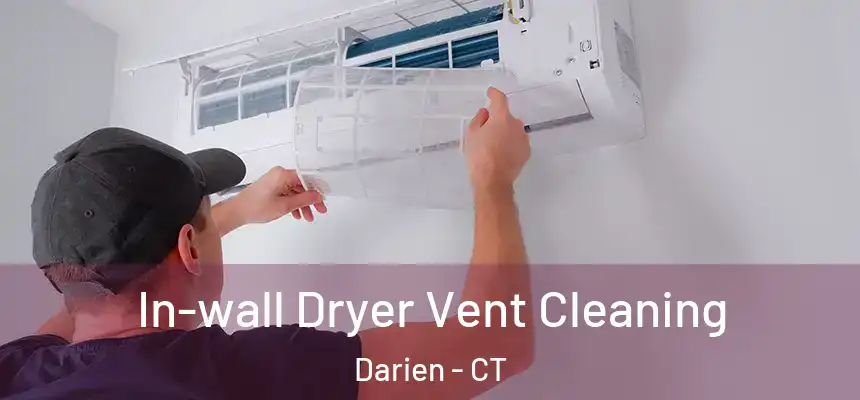 In-wall Dryer Vent Cleaning Darien - CT