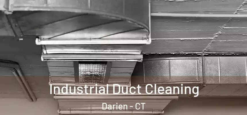  Industrial Duct Cleaning Darien - CT
