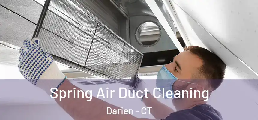  Spring Air Duct Cleaning Darien - CT